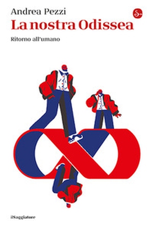 La nostra Odissea. Ritorno all'umano - Librerie.coop