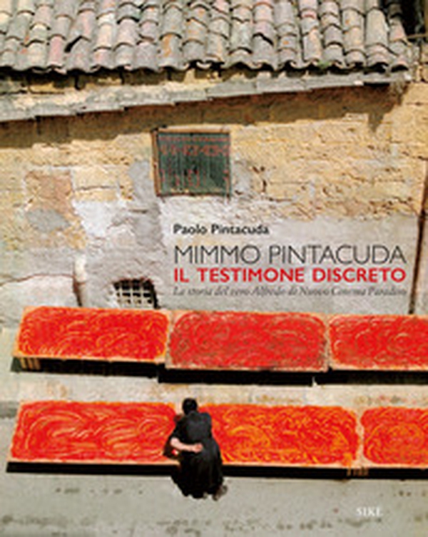 Mimmo Pintacuda. Il testimone discreto. La storia del vero Alfredo di Nuovo Cinema Paradiso - Librerie.coop Mimmo Pintacuda. Il testimone discreto. La storia del vero Alfredo di Nuovo Cinema Paradiso - Librerie.coop