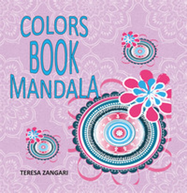 Colors book mandala - Librerie.coop Colors book mandala - Librerie.coop