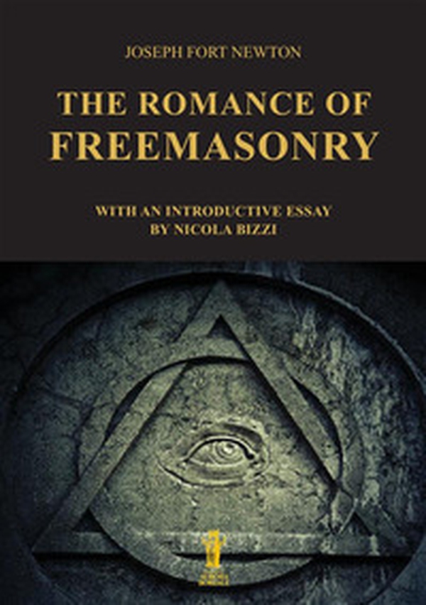 The romance of freemasonry - Librerie.coop The romance of freemasonry - Librerie.coop