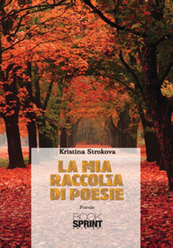 La mia raccolta di poesie - Librerie.coop La mia raccolta di poesie - Librerie.coop
