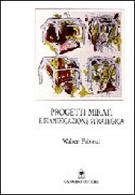 Progetti mirati e pianificazione strategica. Prevenzione sismica. Il caso dell'Abruzzo interno - Librerie.coop