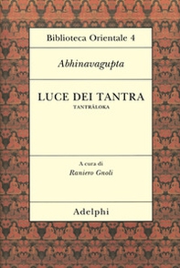 Luce dei tantra. Tantraloka - Librerie.coop
