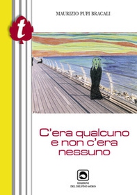 C'era qualcuno e non c'era nessuno - Librerie.coop