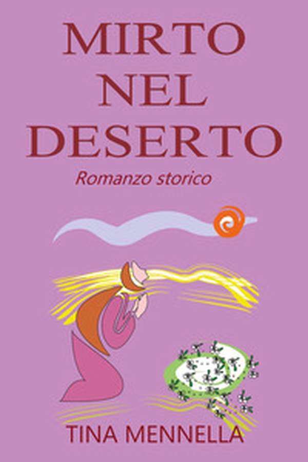 Mirto nel deserto - Librerie.coop Mirto nel deserto - Librerie.coop