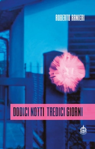 Dodici notti tredici giorni - Librerie.coop