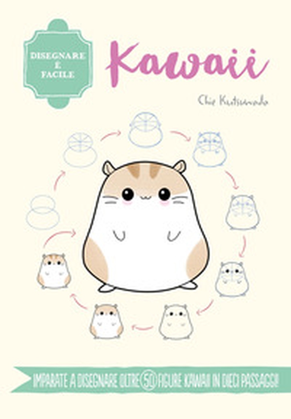 Kawaii. Disegnare è facile - Librerie.coop Kawaii. Disegnare è facile - Librerie.coop