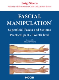 Fascial manipulation. Superficial fascia and systems. Practical part-fourth level - Librerie.coop