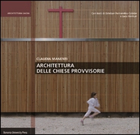 Architettura delle chiese provvisorie - Librerie.coop Architettura delle chiese provvisorie - Librerie.coop