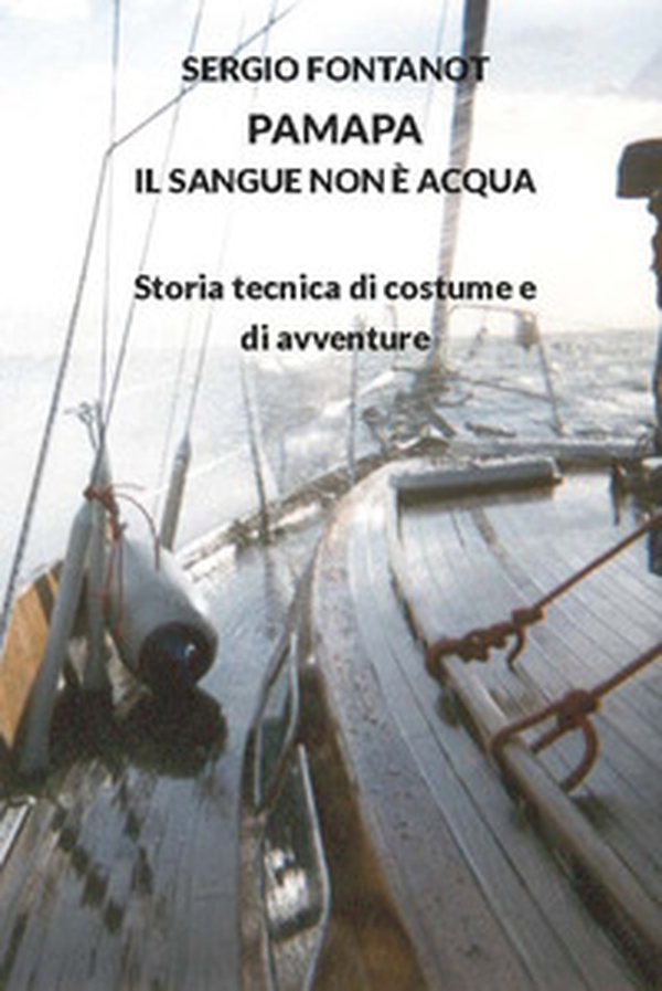 PaMaPa il sangue non è acqua. Storia tecnica di costume e di avventure - Librerie.coop PaMaPa il sangue non è acqua. Storia tecnica di costume e di avventure - Librerie.coop