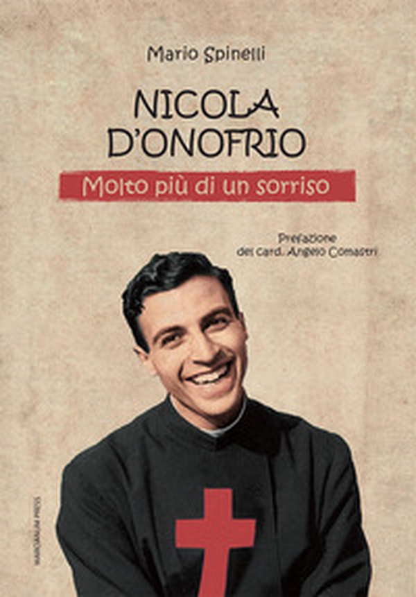 Nicola D'Onofrio. Molto più di un sorriso - Librerie.coop Nicola D'Onofrio. Molto più di un sorriso - Librerie.coop