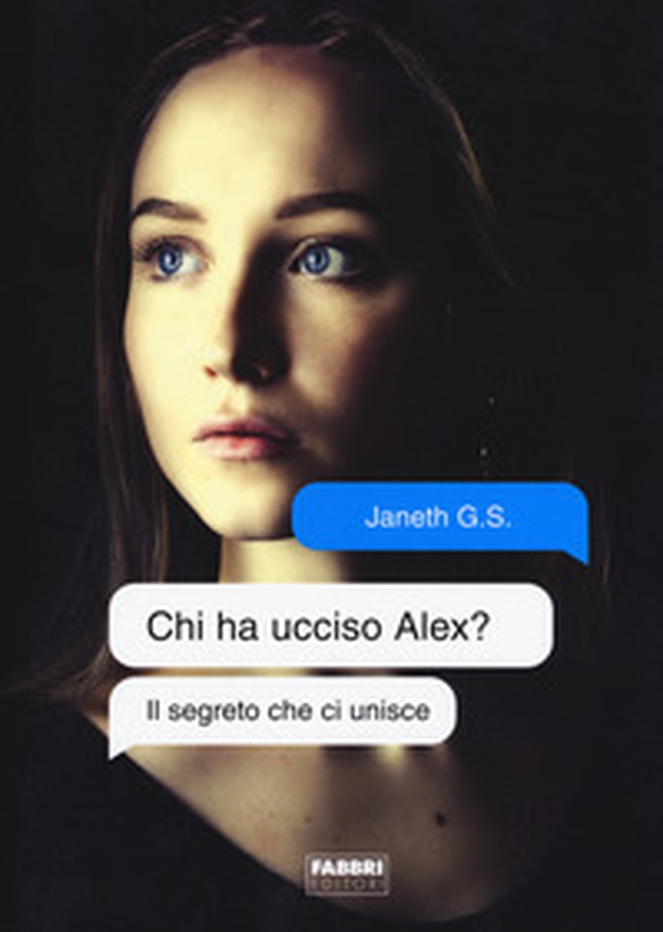 Il segreto che ci unisce. Chi ha ucciso Alex? - Librerie.coop Il segreto che ci unisce. Chi ha ucciso Alex? - Librerie.coop