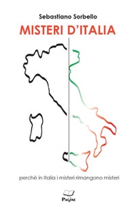 Misteri d'Italia. Perché in Italia i misteri rimangono misteri - Librerie.coop