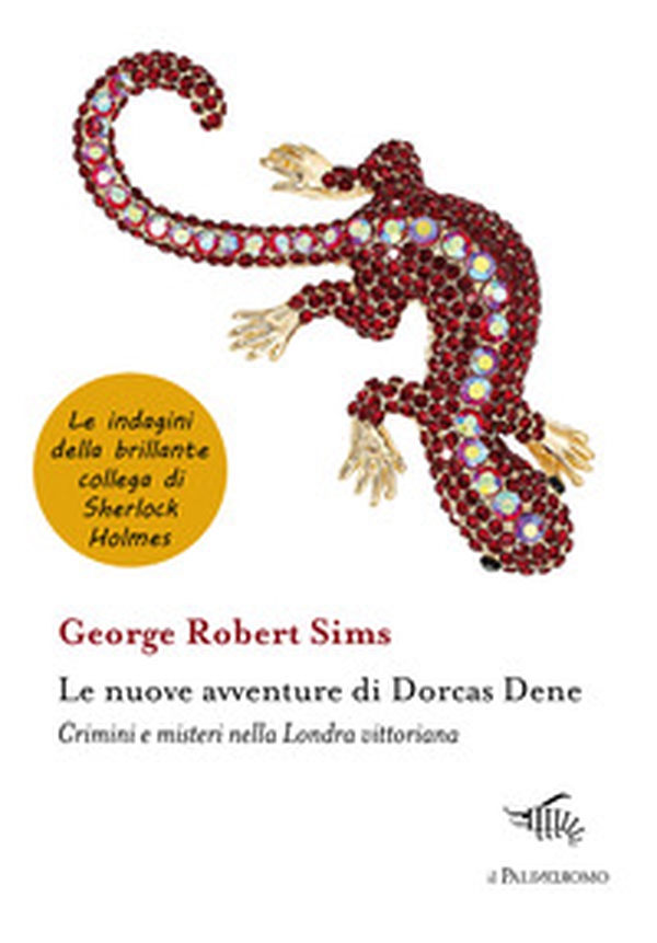 Le nuove avventure di Dorcas Dene. Crimini e misteri nella Londra vittoriana - Librerie.coop Le nuove avventure di Dorcas Dene. Crimini e misteri nella Londra vittoriana - Librerie.coop