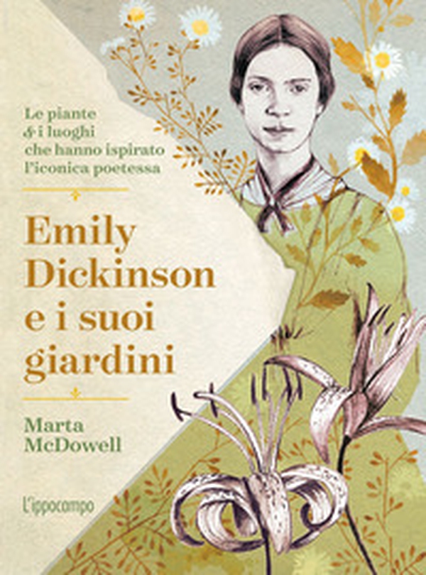 Emily Dickinson e i suoi giardini. Le piante e i luoghi che hanno ispirato l'iconica poetessa - Librerie.coop Emily Dickinson e i suoi giardini. Le piante e i luoghi che hanno ispirato l'iconica poetessa - Librerie.coop
