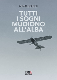 Tutti i sogni muoiono all'alba - Librerie.coop Tutti i sogni muoiono all'alba - Librerie.coop