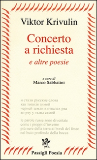 Concerto a richiesta e altre poesie. Testo russo a fronte - Librerie.coop Concerto a richiesta e altre poesie. Testo russo a fronte - Librerie.coop