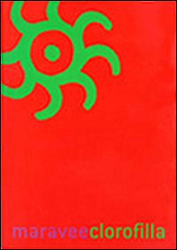 Maravee 2004. Clorofilla. Ediz. italiana e inglese - Librerie.coop Maravee 2004. Clorofilla. Ediz. italiana e inglese - Librerie.coop