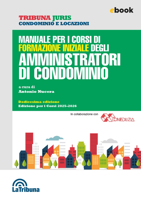 Manuale per i corsi di formazione iniziale degli amministratori di condominio - Librerie.coop