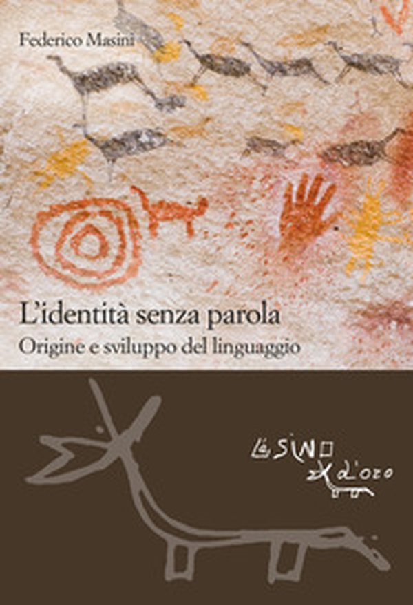 L'identità senza parola. Origine e sviluppo del linguaggio - Librerie.coop L'identità senza parola. Origine e sviluppo del linguaggio - Librerie.coop