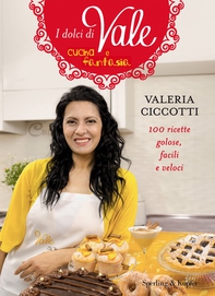 I dolci di Vale cucina e fantasia - Librerie.coop