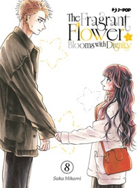 The fragrant flower blooms with dignity - Vol. 8 - Librerie.coop