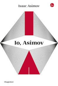 Io, Asimov - Librerie.coop