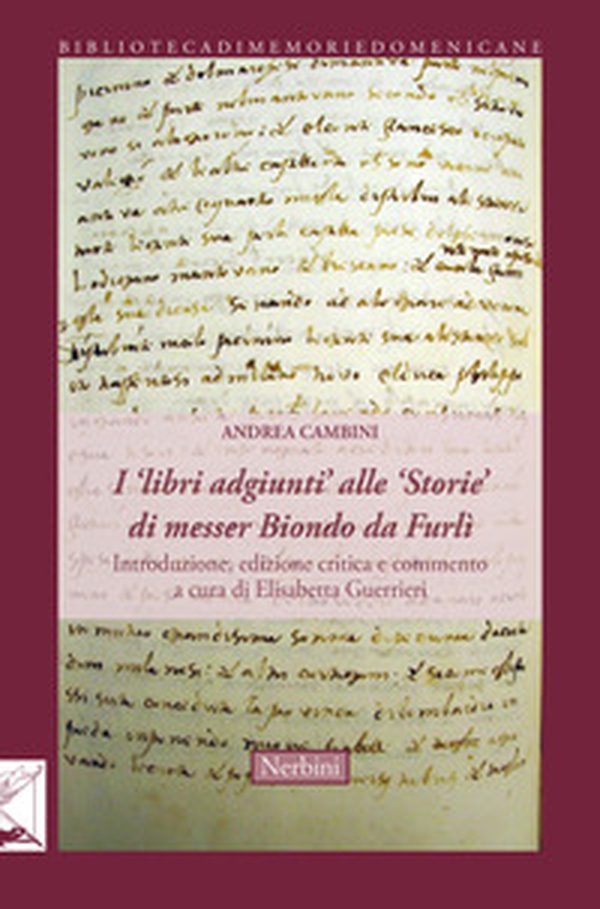 I «libri adgiunti» alle «Storie» di messer Biondo da Furlì - Librerie.coop I «libri adgiunti» alle «Storie» di messer Biondo da Furlì - Librerie.coop