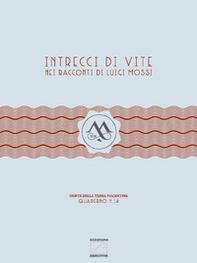 Intrecci di vite nei racconti di Luigi Mossi - Librerie.coop Intrecci di vite nei racconti di Luigi Mossi - Librerie.coop