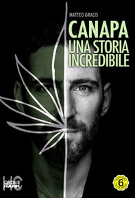 Canapa. Una storia incredibile - Librerie.coop