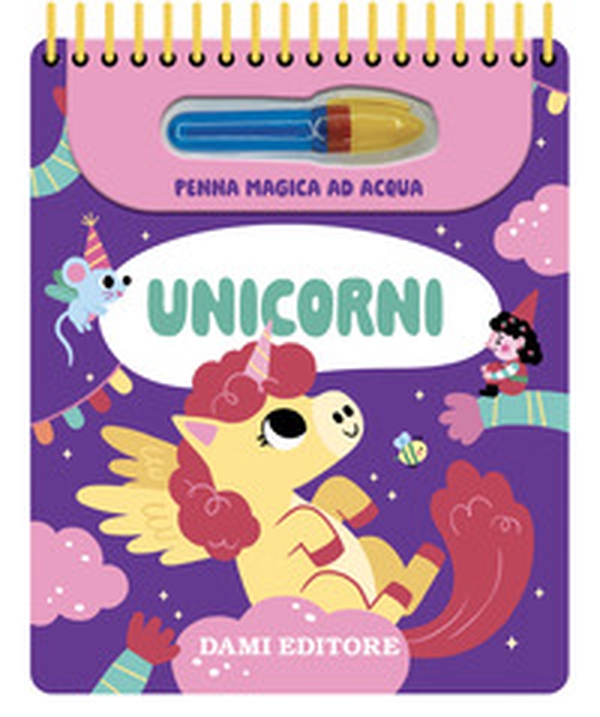 Unicorni. Bagna e scopri - Librerie.coop