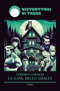 La gang dello chalet - Librerie.coop