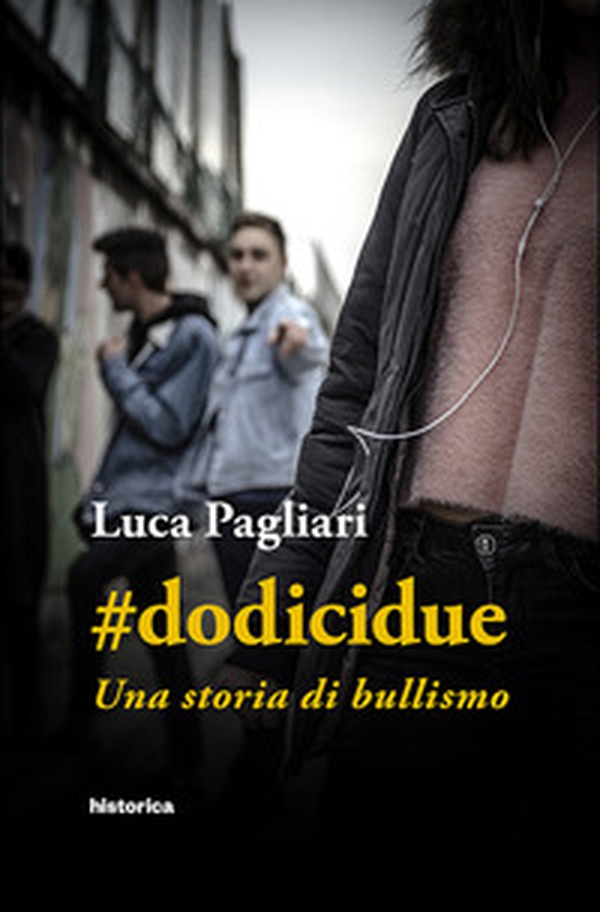 #dodicidue. Una storia di bullismo - Librerie.coop #dodicidue. Una storia di bullismo - Librerie.coop