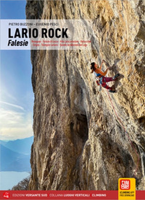 Lario Rock. Falesie. Resegone - Falesie di Lecco - Alto Lario orientale - Valsassina - Grigne - Triangolo Lariano - Sponda occidentale del Lago - Librerie.coop Lario Rock. Falesie. Resegone - Falesie di Lecco - Alto Lario orientale - Valsassina - Grigne - Triangolo Lariano - Sponda occidentale del Lago - Librerie.coop