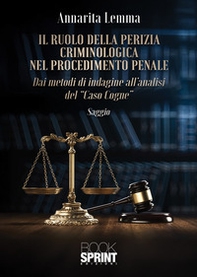Il ruolo della perizia criminologica nel procedimento penale - Librerie.coop