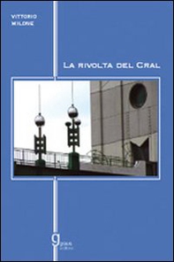 La rivolta del Cral - Librerie.coop