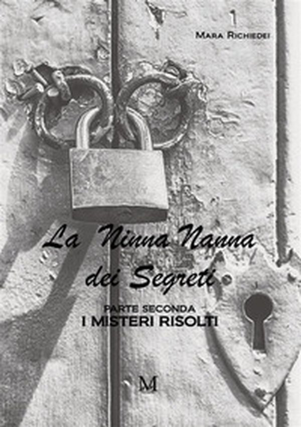 La ninna nanna dei segreti. Parte seconda. I misteri risolti - Librerie.coop La ninna nanna dei segreti. Parte seconda. I misteri risolti - Librerie.coop
