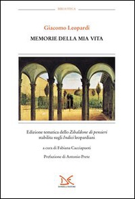 Memorie della mia vita. Edizione tematica dello «Zibaldone dei pensieri» stabilita sugli «Indici» leopardiani - Vol. 6 - Librerie.coop