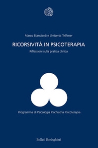 Ricorsività in psicoterapia. Riflessioni sulla pratica clinica - Librerie.coop Ricorsività in psicoterapia. Riflessioni sulla pratica clinica - Librerie.coop