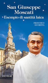 San Giuseppe Moscati. Esempio di santità laica - Librerie.coop San Giuseppe Moscati. Esempio di santità laica - Librerie.coop