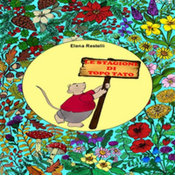 Le stagioni di Topo Tato - Librerie.coop