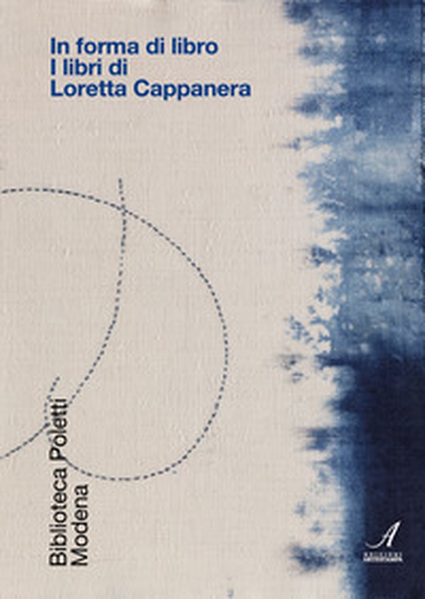 In forma di libro. I libri di Loretta Cappanera - Librerie.coop In forma di libro. I libri di Loretta Cappanera - Librerie.coop