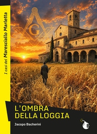L'ombra della Loggia. I casi del Maresciallo Marletta - Librerie.coop