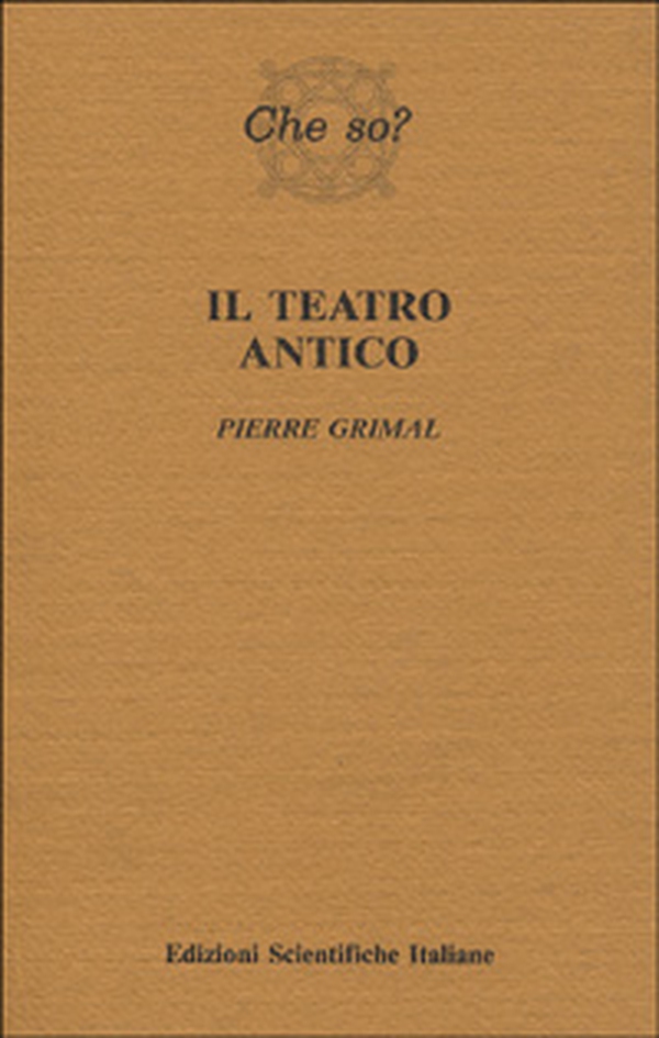 Il teatro antico - Librerie.coop Il teatro antico - Librerie.coop