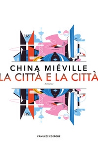 La città e la città - Librerie.coop La città e la città - Librerie.coop