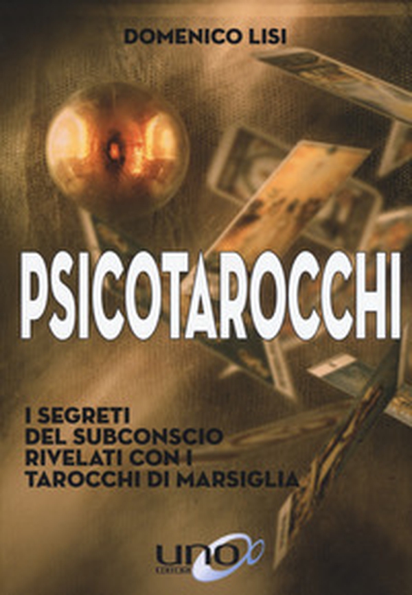 Psicotarocchi. I segreti del subconscio rivelati con i tarocchi di Marsiglia - Librerie.coop Psicotarocchi. I segreti del subconscio rivelati con i tarocchi di Marsiglia - Librerie.coop
