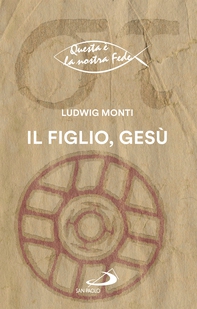 Il Figlio, Gesù - Librerie.coop Il Figlio, Gesù - Librerie.coop