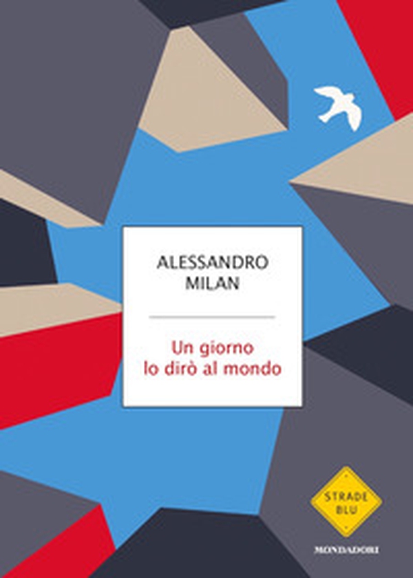 Un giorno lo dirò al mondo - Librerie.coop Un giorno lo dirò al mondo - Librerie.coop