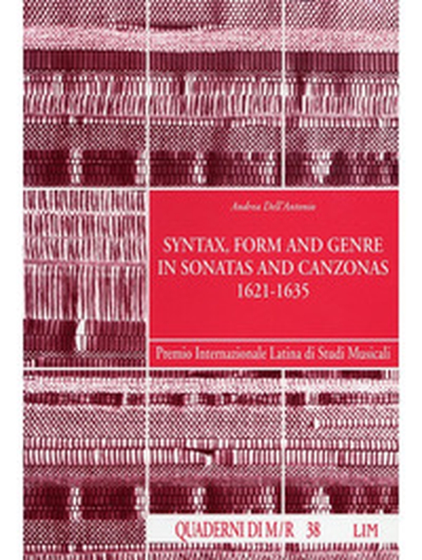 Syntax, form and genre in sonatas and canzonas (1621-1635) - Librerie.coop Syntax, form and genre in sonatas and canzonas (1621-1635) - Librerie.coop