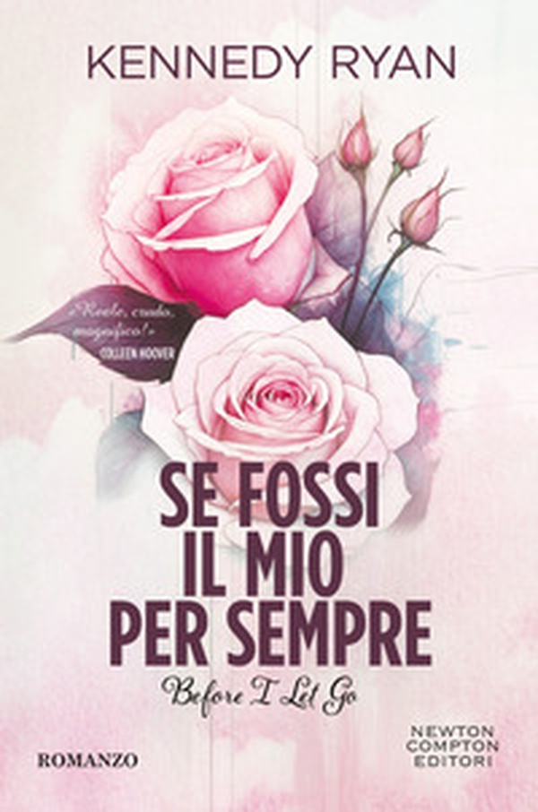 Se fossi il mio per sempre. Before I let go - Librerie.coop